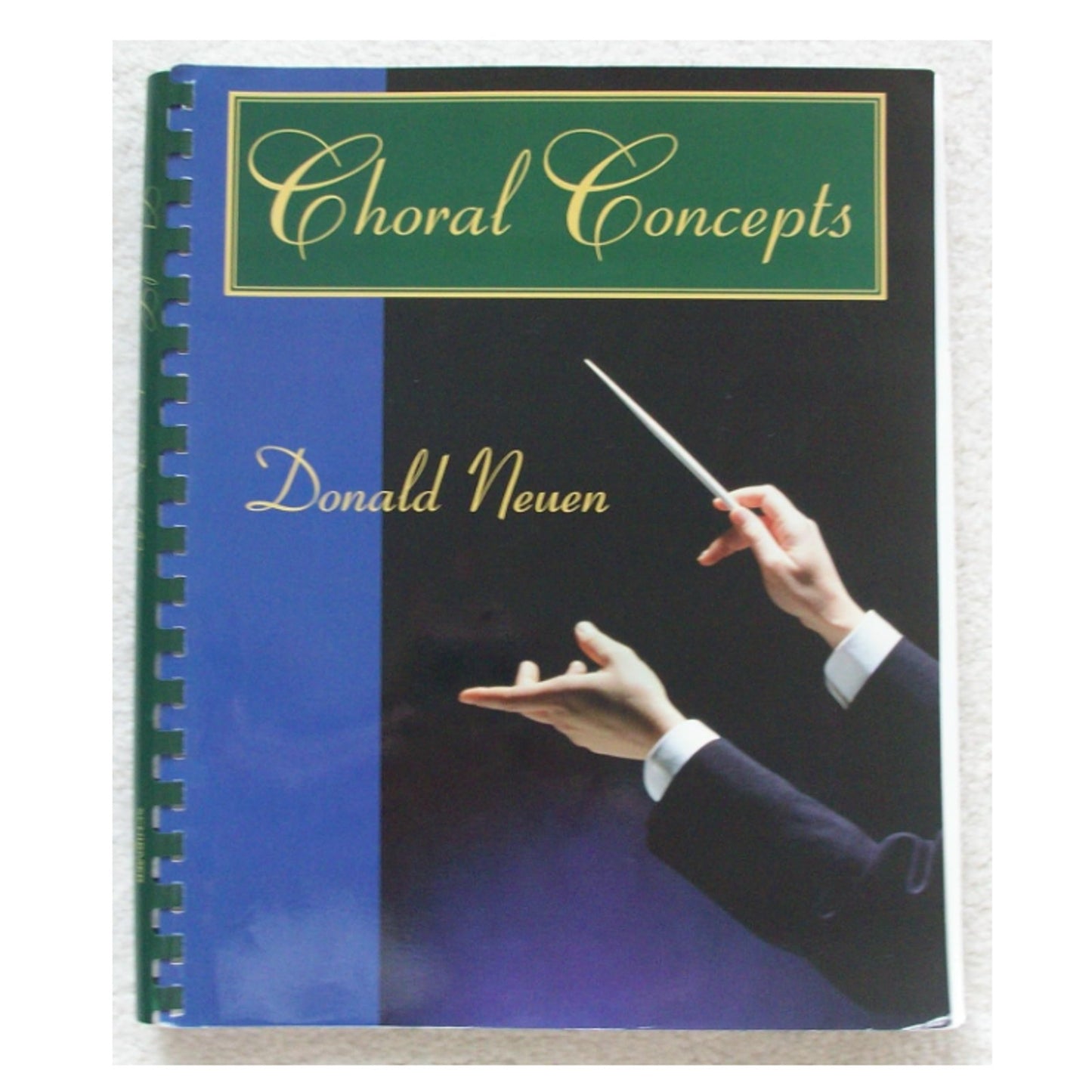 Choral Concepts: A Text for Conductors 1st Edition