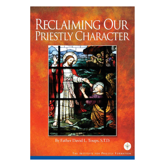 Reclaiming Our Priestly Character