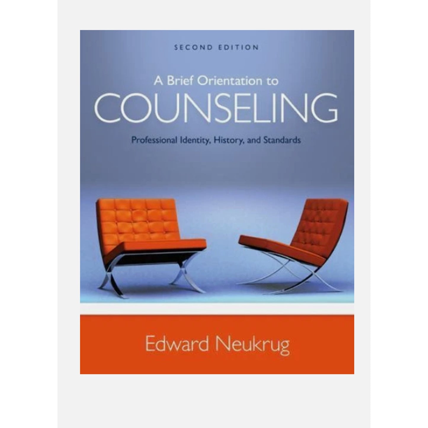 A Brief Orientation to Counseling: Professional Identity, History, and Standards