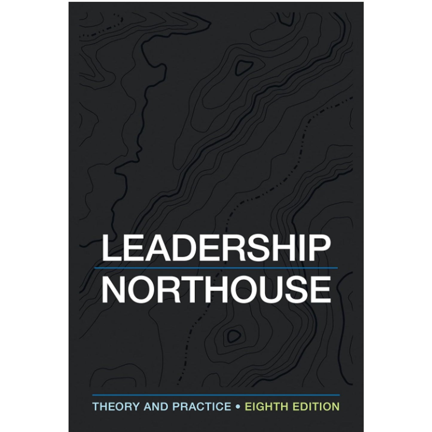 Leadership: Theory and Practice Sealed-New!