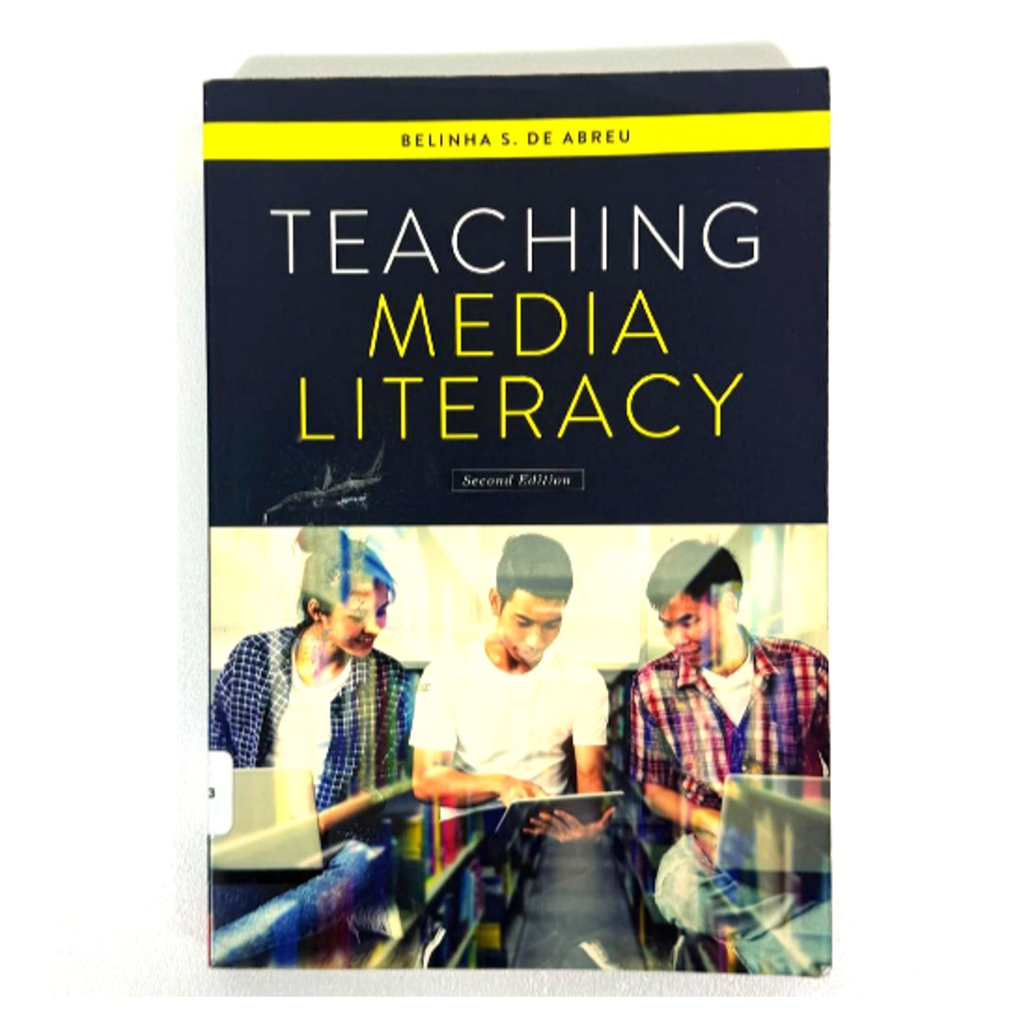 Teaching Media Literacy 2nd Edition